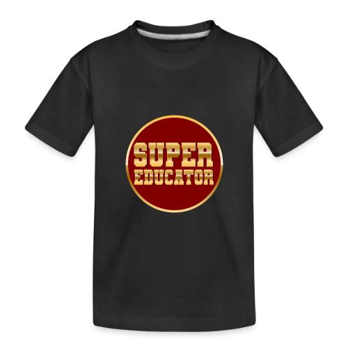 Super Educator - Toddler Premium Organic T-Shirt
