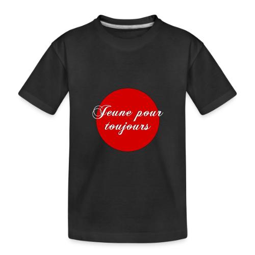 Jeune pour toujours - Toddler Premium Organic T-Shirt