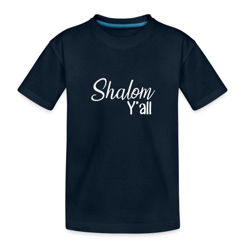 Shalom Y'all - Toddler Premium Organic T-Shirt
