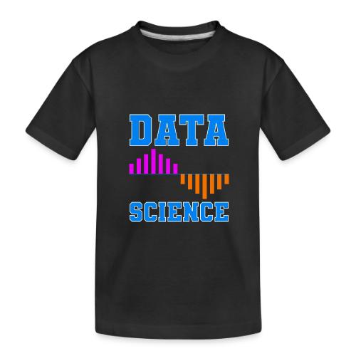 Data Science - Toddler Premium Organic T-Shirt