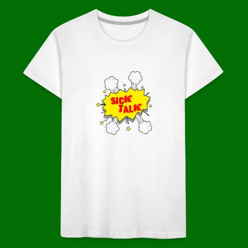 Sick Talk - Toddler Premium Organic T-Shirt