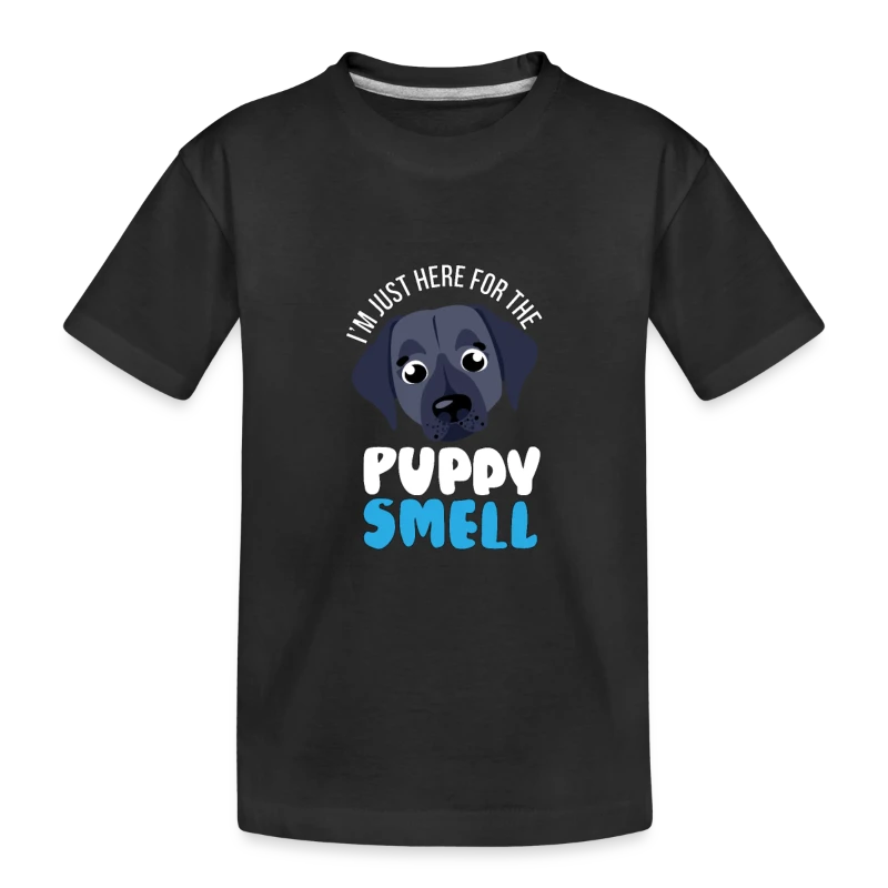 I'm Just Here For The Puppy Smell - Doggys Pupper - Toddler Premium Organic T-Shirt