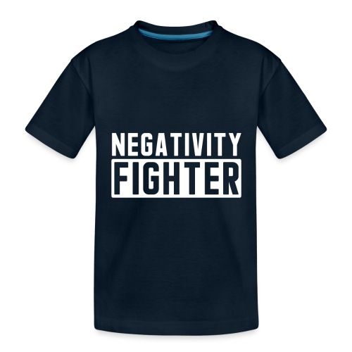 Negativity Fighter - Toddler Premium Organic T-Shirt