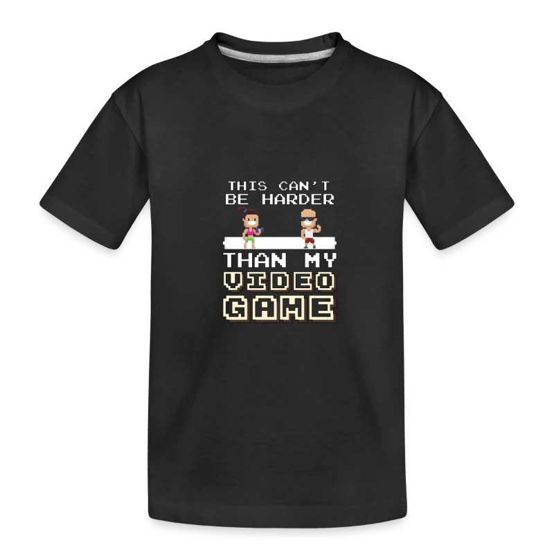 It Can't Be Harder Than My Video Game - Vintage 8 - Toddler Premium Organic T-Shirt