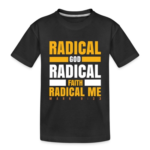 Radical Faith Collection - Toddler Premium Organic T-Shirt