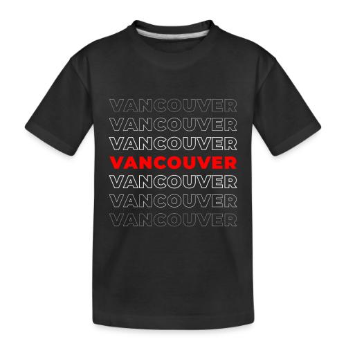 Vancouver Layers - Toddler Premium Organic T-Shirt