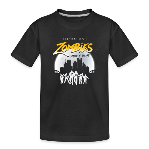 Pittsburgh Zombies - Toddler Premium Organic T-Shirt