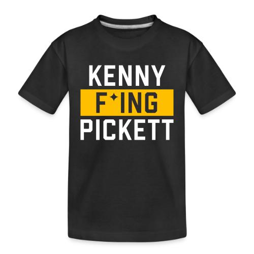 Kenny F'ing Pickett - Toddler Premium Organic T-Shirt