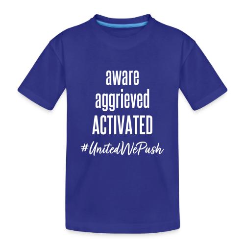 Aware Aggrieved ACTIVATED - Toddler Premium Organic T-Shirt