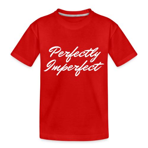 Perfectly Imperfect Merch - Toddler Premium Organic T-Shirt