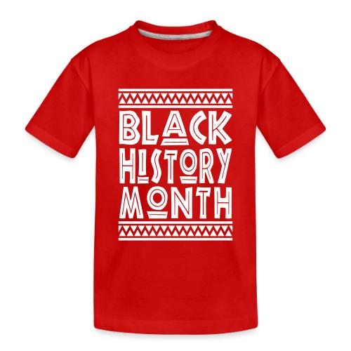 Black History Month BHM 2025 - Toddler Premium Organic T-Shirt