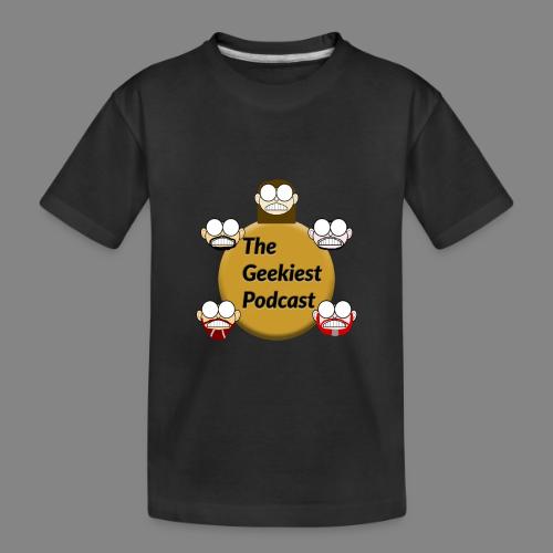 The Geekiest Podcast Logo - Toddler Premium Organic T-Shirt