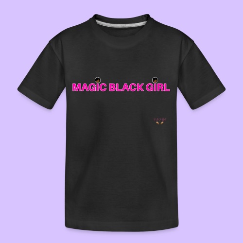 Magic Black Girl - Toddler Premium Organic T-Shirt