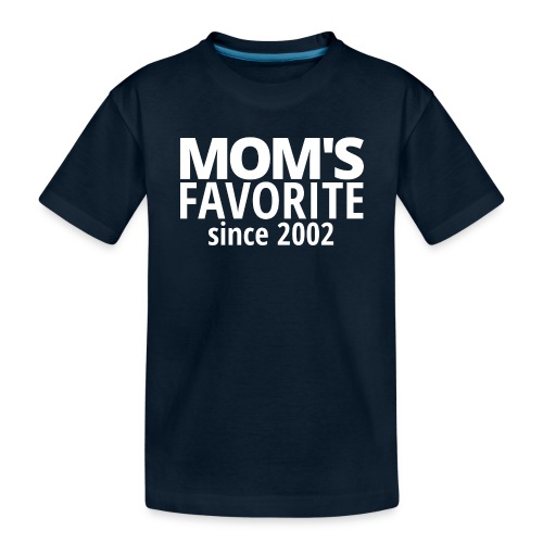 MOM'S FAVORITE since 2002 - Toddler Premium Organic T-Shirt