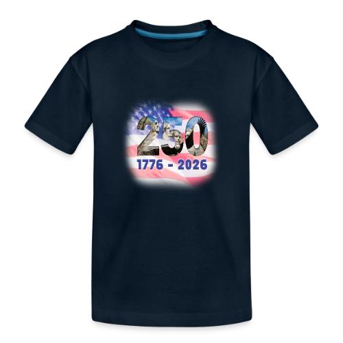 1776 - 2026 | 250 Years USA - Toddler Premium Organic T-Shirt