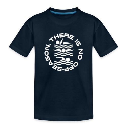 There is no Swim off-season logo - Toddler Premium Organic T-Shirt