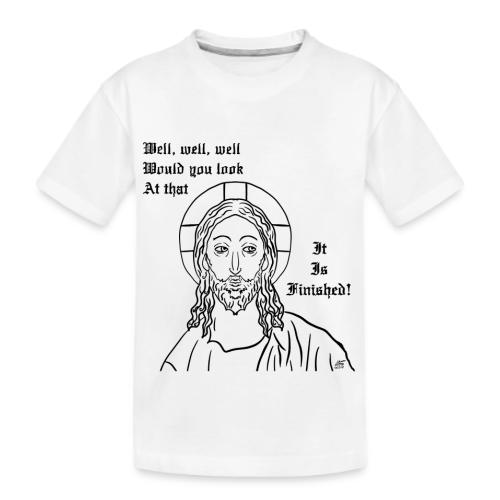 It is finished - Kid's Premium Organic T-Shirt