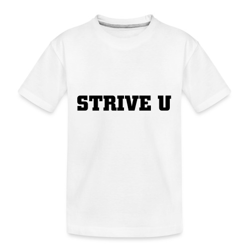 STRIVE U - Kid's Premium Organic T-Shirt
