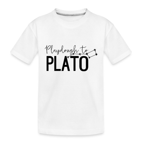 Playdough to Plato - Kid's Premium Organic T-Shirt