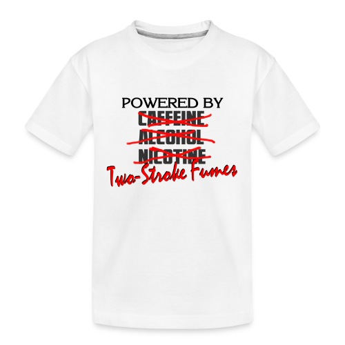 Powered By Two Stroke Fumes - Kid's Premium Organic T-Shirt