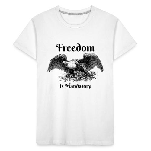 Freedom is our God Given Right! - Kid's Premium Organic T-Shirt