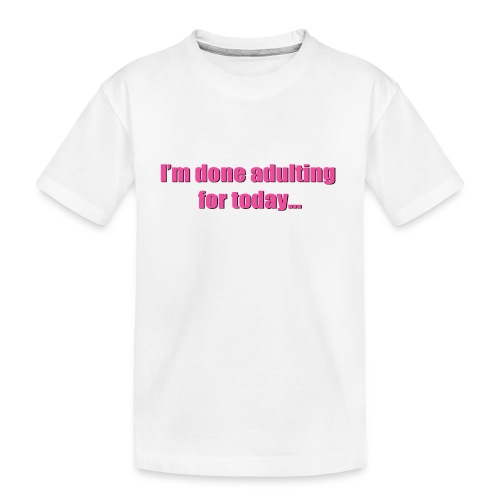 adulting pink - Kid's Premium Organic T-Shirt