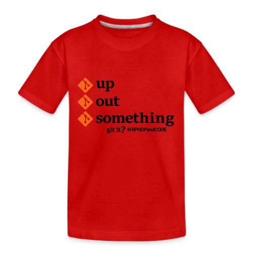 gitupgitoutgitsomething-s - Kid's Premium Organic T-Shirt