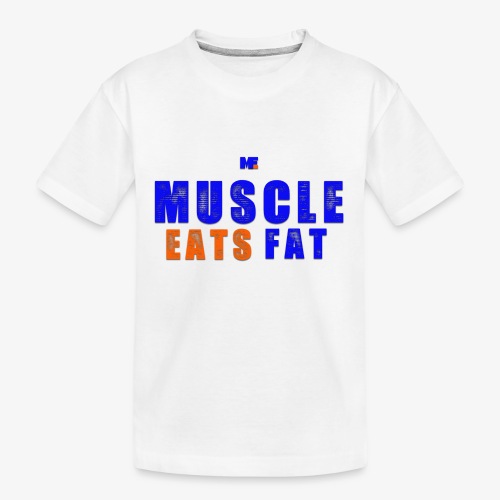 Muscle Eats Fat (NYK Edition) - Kid's Premium Organic T-Shirt