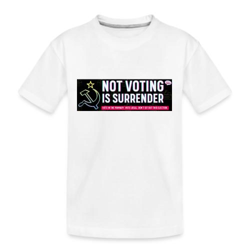 NOT VOTING IS SURRENDER - Kid's Premium Organic T-Shirt