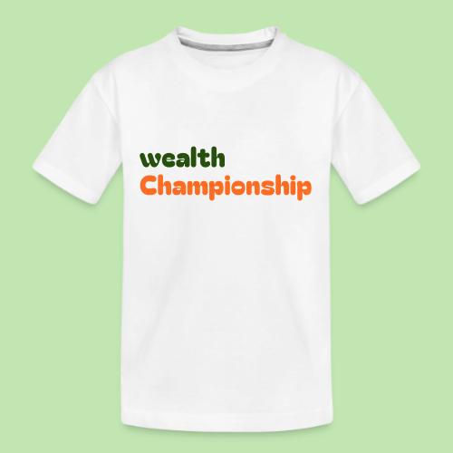 Wealth Championship - Kid's Premium Organic T-Shirt