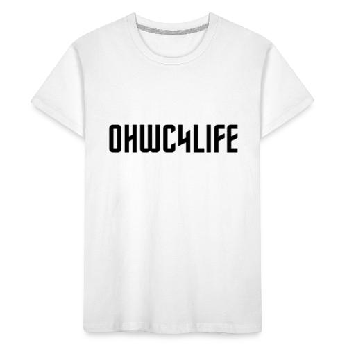 OHWC4LIFE NO-BG - Kid's Premium Organic T-Shirt