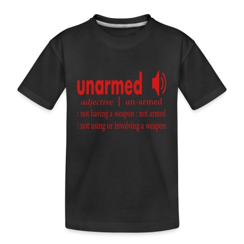 Unarmed Definition T-shirt - Kid's Premium Organic T-Shirt