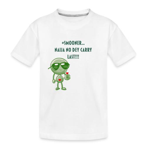 Smoon City | Naija No dey Carry Last Only - Kid's Premium Organic T-Shirt
