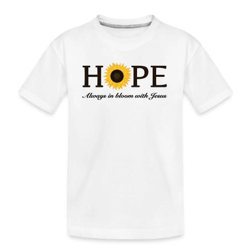 Hope Always in Bloom with Jesus Shirt – Christian - Kid's Premium Organic T-Shirt