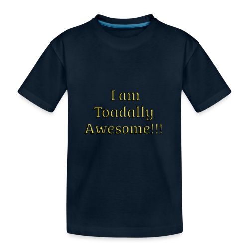 I am Toadally Awesome - Kid's Premium Organic T-Shirt