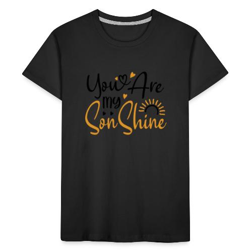 You Are My SonShine | Mom And Son Tshirt - Kid's Premium Organic T-Shirt