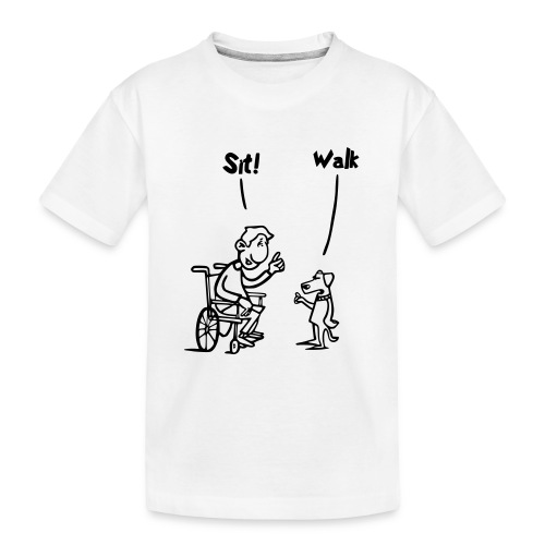 Sit and Walk. Wheelchair humor shirt - Kid's Premium Organic T-Shirt