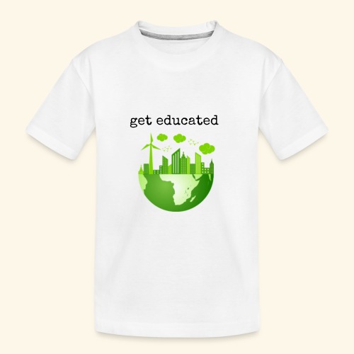 get educated - Kid's Premium Organic T-Shirt