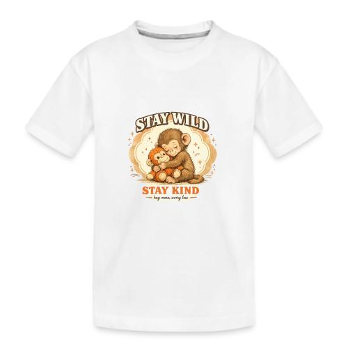 Stay Wild Stay Kind Punch Monkey Hug - Kid's Premium Organic T-Shirt