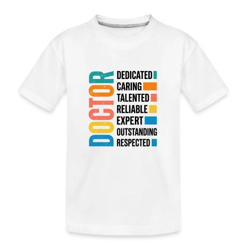 Proud Doctor Traits - Kid's Premium Organic T-Shirt