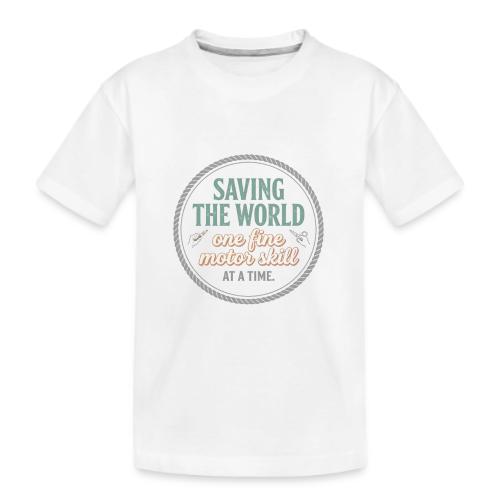 Saving the World: Fine Motor Skills Hero - Kid's Premium Organic T-Shirt
