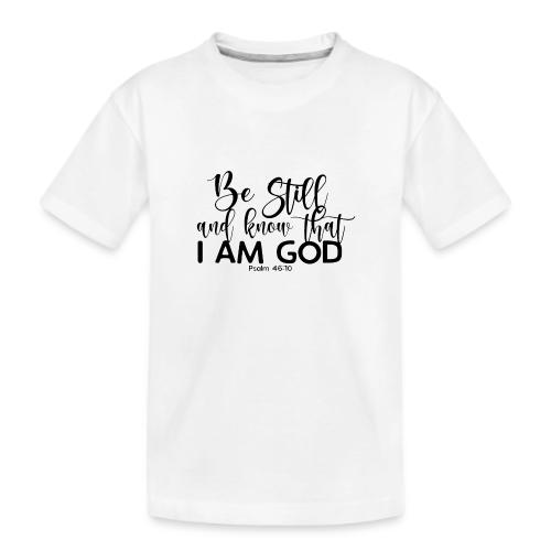 Be Still and Know - Kid's Premium Organic T-Shirt