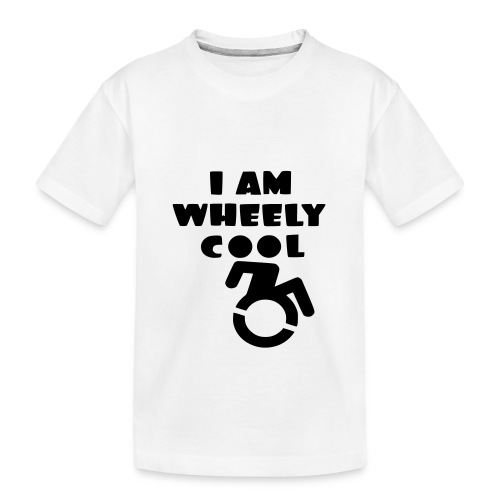 I am wheely cool. for real wheelchair users * - Kid's Premium Organic T-Shirt