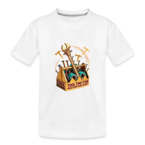 Tool Time Titan T Shirt, Funny Dad Gift - Kid's Premium Organic T-Shirt