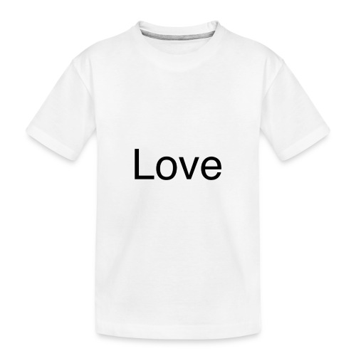 Love - Kid's Premium Organic T-Shirt