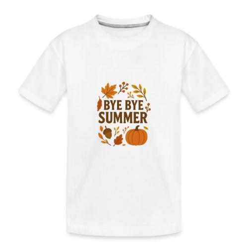 Bye Bye Summer - Kid's Premium Organic T-Shirt