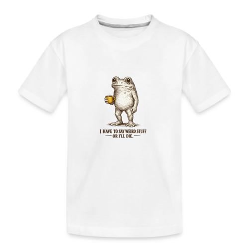 Weird Stuff Frog Coffee Humor - Kid's Premium Organic T-Shirt