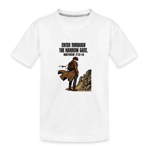 Enter Through the Narrow Gate | Matthew 7:13-14 - Kid's Premium Organic T-Shirt