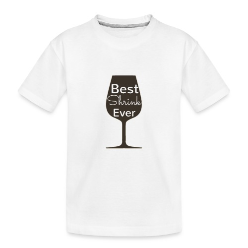 Alcohol Shrink Is The Best Shrink - Kid's Premium Organic T-Shirt
