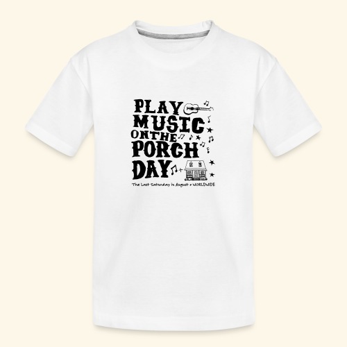 PLAY MUSIC ON THE PORCH DAY - Kid's Premium Organic T-Shirt